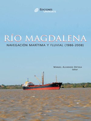 cover image of Río Magdalena. Navegación marítima y fluvial (1986-2008)